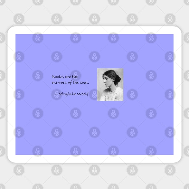 Virginia Woolf quote about books Sticker by djrunnels